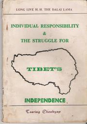 Individual responsibility and the struggle for Tibet's  independence by Tsering Choekyap