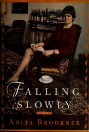Cover of: Falling slowly by Anita Brookner