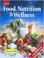 Cover of: Food, Nutrition & Wellness