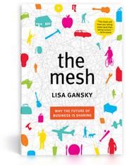 Cover of: The mesh: why the future of business is sharing
