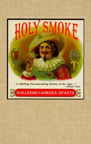 Cover of: Holy smoke by Guillermo Cabrera Infante