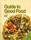 Cover of: Guide to good food