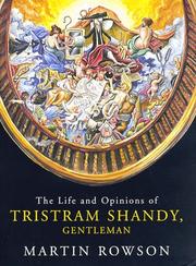Cover of: The life and opinions of Tristram Shandy, gentleman by Martin Rowson