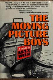 Cover of: The moving picture boys by Max Wilk, Max Wilk