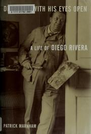 Cover of: Dreaming with his eyes open: a life of Diego Rivera