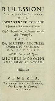 Cover of: Riflessioni sulla pretesa scoperta del sopraornato Toscano: espostaci dall'autore dell'opera degli anfiteatri, e singolarmente del Veronese