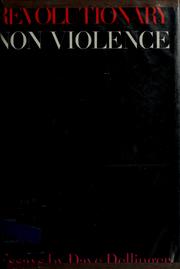 Cover of: Revolutionary nonviolence by David T. Dellinger