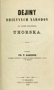 Cover of: Dejiny drievnych národov na území terajšieho Uhorska