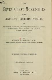 Cover of: The seven great monarchies of the ancient Eastern world by George Rawlinson, George Rawlinson