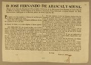 Cover of: D. Jose Fernando de Abascal y Sousa: marques de la Concordia española del Perú, caballero Gran Cruz de la  distinguida Orden española de Cárlos III y de la Militar de Santiago, teniente general de los exércitos nacionales, virey, gobernador y capitan general del Perú, superintendente subdelegado de la Hacienda pública del mismo reyno. &c &c. Por quanto se me han comunicado el decreto de las córtes generales y órden de la Regencia que siguen