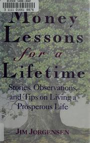 Cover of: Money lessons for a lifetime: stories, observations, and tips on living a prosperous life