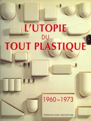 L' Utopie du tout plastique by Philippe Decelle