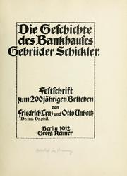 Cover of: Die Geschichte des Bankhauses Gebrüder Schickler. by Friedrich Lenz