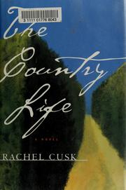 Cover of: The country life by Rachel Cusk