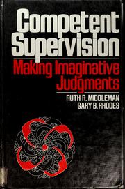 Cover of: Competent supervision by Ruth R. Middleman