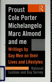 Cover of: Proust, Cole Porter, Michelangelo, Marc Almond and me: writings by gay men on their lives and lifestyles from the archives of the National Lesbian and Gay Survey.