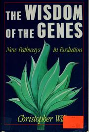Cover of: The wisdom of the genes: new pathways in evolution