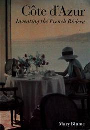 Cover of: Côte d'Azur: Inventing the French Riviera