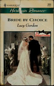 Cover of: Bride By Choice (Italian Grooms) by Lucy Gordon