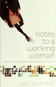 Cover of: Notes to a working woman: finding balance, passion, and fulfillment in your life