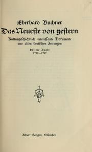 Cover of: Das Neueste von gestern: kulturgeschichtlich interessante Dokumente aus alten deutschen Zeitzungen.