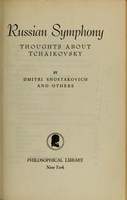 Cover of: Russian symphony: thoughts about Tchaikovsky