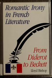 Cover of: Romantic irony in French literature from Diderot to Beckett by Lloyd Bishop