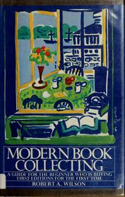 Cover of: Modern book collecting by Wilson, Robert A.