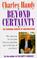 Cover of: Beyond Certainty