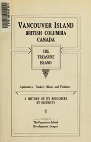 Vancouver Island, British Columbia Canada, the treasure Island by Vancouver Island Development League