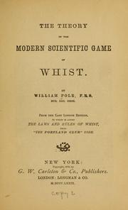 Cover of: The theory of the modern scientific game of whist. by William Pole