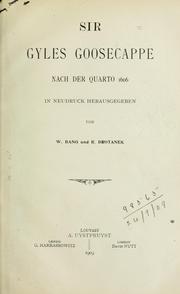 Cover of: Sir Gyles Goosecappe Nach der Quarto 1606 in Neudruck hrsg. von W. Bang und R. Brotanek