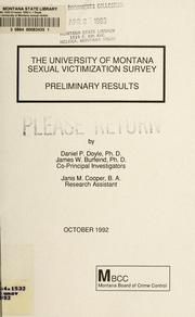 Cover of: The University of Montana sexual victimization survey: preliminary results