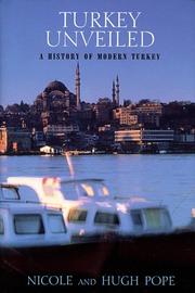 Cover of: Turkey unveiled: a history of modern Turkey