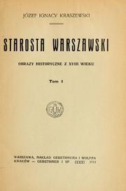 Cover of: Starosta warszawski: obrazy historyczne z XVIII wieku
