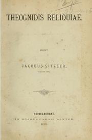 Cover of: Theognidis reliquiae: Edidit Jacobus Sitzler