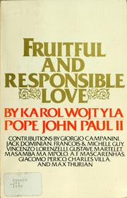 Cover of: Fruitful and responsible love by Pope John Paul II