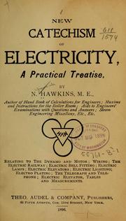 Cover of: New catechism of electricity: a practical treatise