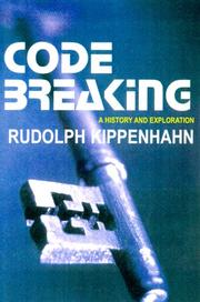 Cover of: Code breaking: a history and exploration