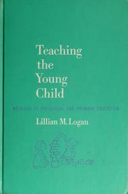 Cover of: Teaching the young child: methods of preschool and primary education.