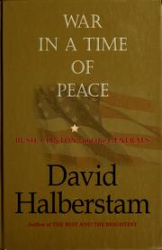 Cover of: War in a Time of Peace by David Halberstam