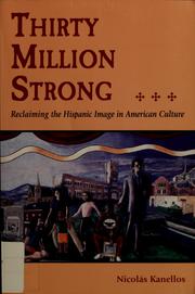 Cover of: Thirty million strong: reclaiming the Hispanic image in American culture