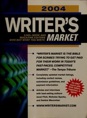 Cover of: 2004 writer's market: 8,000+ book and magazine editors who buy what you write