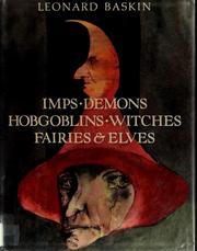 Cover of: Imps, demons, hobgoblins, witches, fairies & elves by Baskin, Leonard