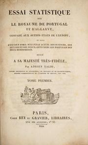 Cover of: Essai statistique sur le royaume de Portugal et d'Algarve: comparé aux autres états de l'Europe, et suivi d'un coup d'oeil sur l'état actuel des sciences, des lettres et des beaux-arts parmi les Portugais des deux hémisphères