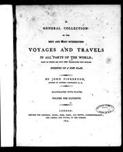 Cover of: A General collection of the best and most interesting voyages and travels in all parts of the world: many of which are now first translated into English : digested on a new plan
