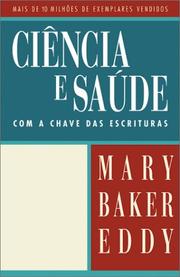 Cover of: Ciencia E Saude Com a Chave Das Escrituras/Science and Health With Key to the Scriptures: Bilingual Edition (Portuguese/English)