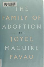 Cover of: The family of adoption by Joyce Maguire Pavao