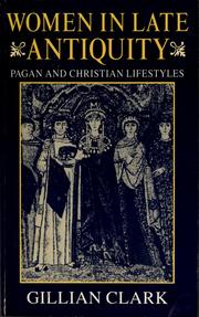 Cover of: Women in late antiquity: pagan and Christian life-styles