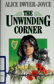 Cover of: The unwinding corner by Alice Dwyer-Joyce